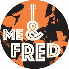 Me & Fred
