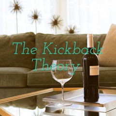 The Kickback Theory Podcast