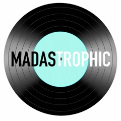 Madastrophic