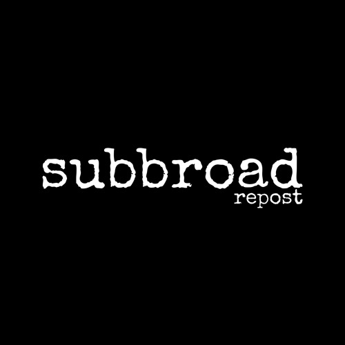 Free Reposting SUBBROAD’s avatar