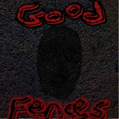 Good Fences