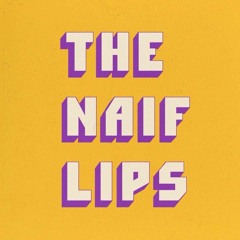 Naif Lips