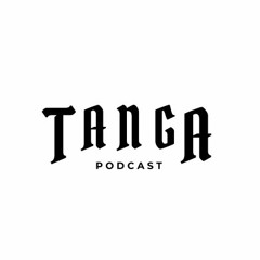 TANGA Podcast