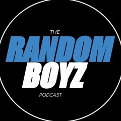 Random Boyz Podcast