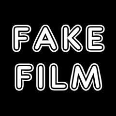 FAKE FILM