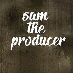 Sam The Producer