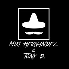 Miki Hernandez & Tony D. Edits 2.0