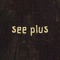 see plus