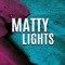 Matty Lights