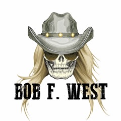 Bob F. West