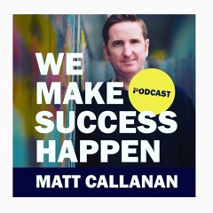 We Make Success Happen Podcast