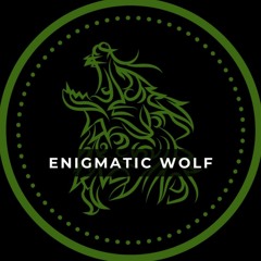 ENIGMATIC WOLF