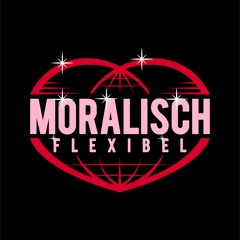 MORALISCH FLEXIBEL