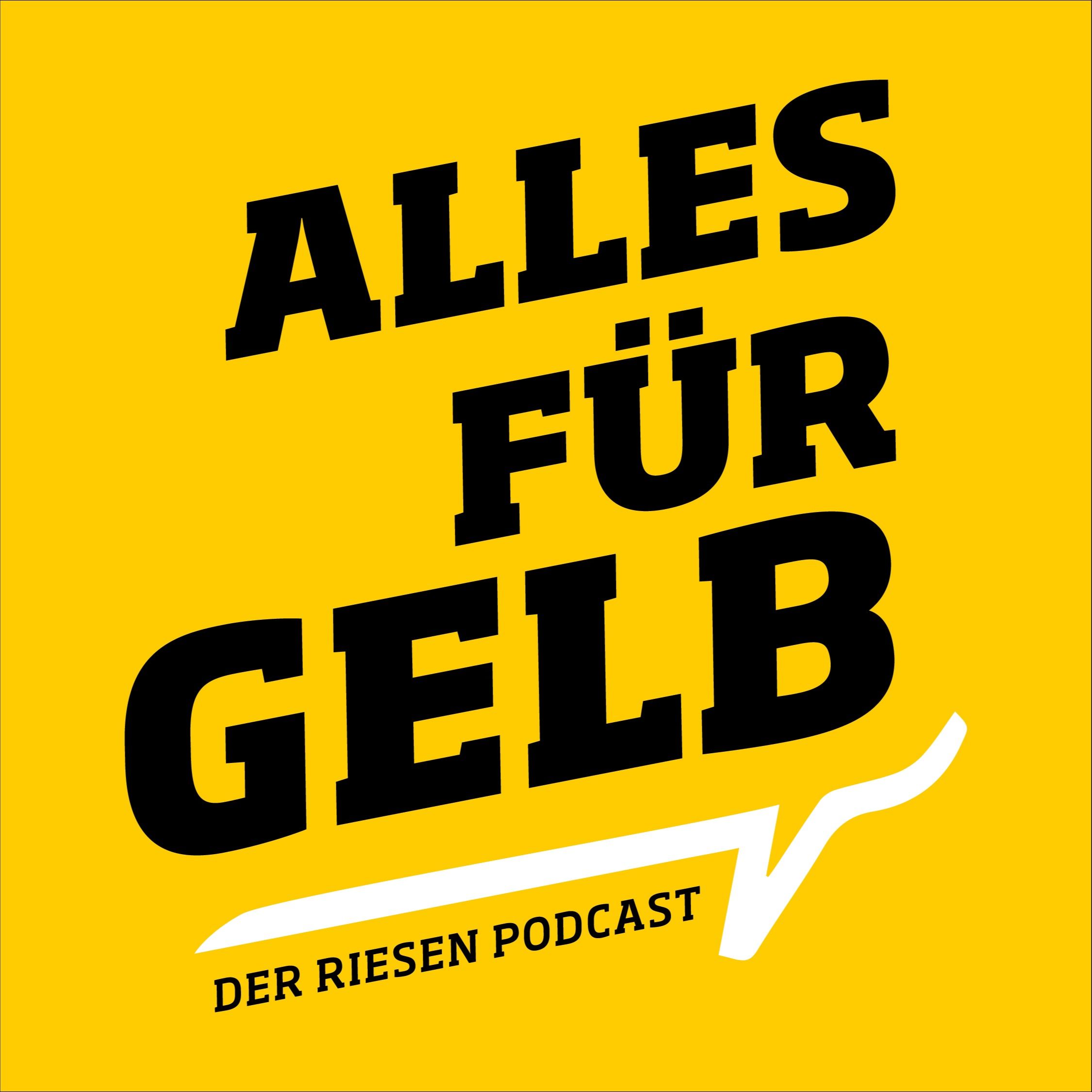 Alles für Gelb, der RIESEN-Podcast