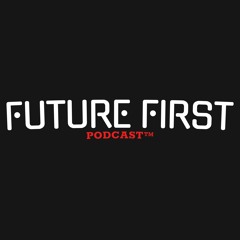 Future First Podcast