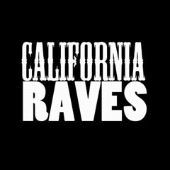 California Raves