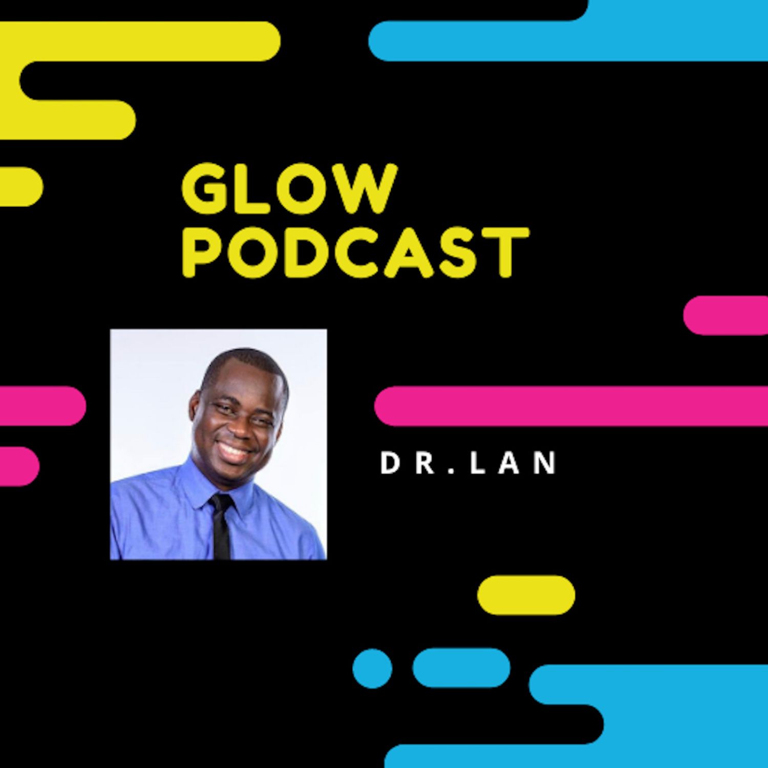 Glow Podcast with Dr. Lan