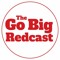 Go Big Redcast