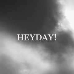 Heyday!