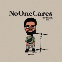 NoOneCares Podcast