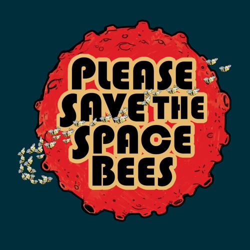 Please Save the Space Bees - Episode Three (explicit version)