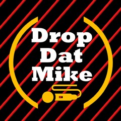 DropDatMike