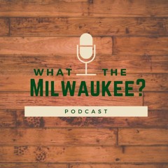 What The Milwaukee