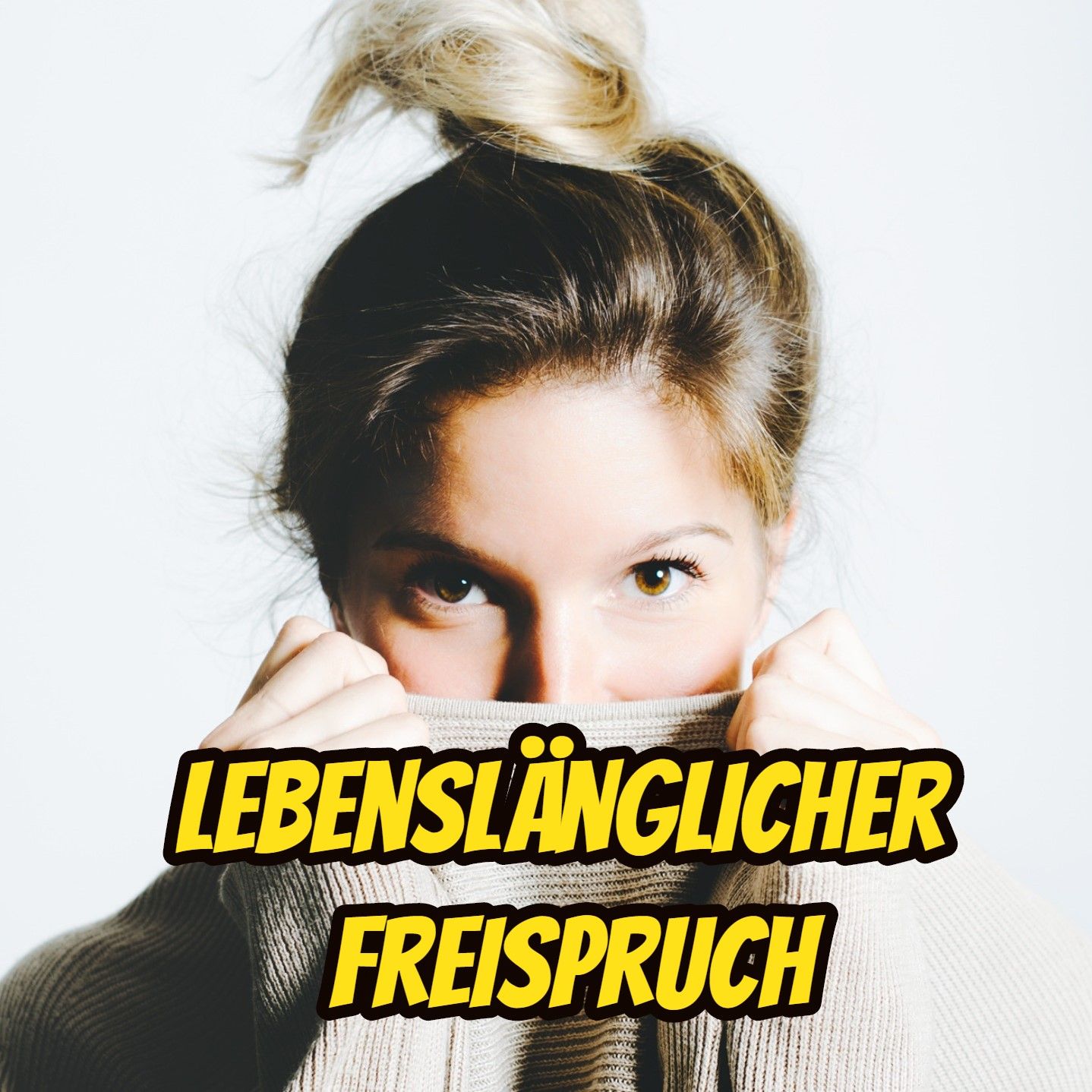 Lebenslänglicher Freispruch