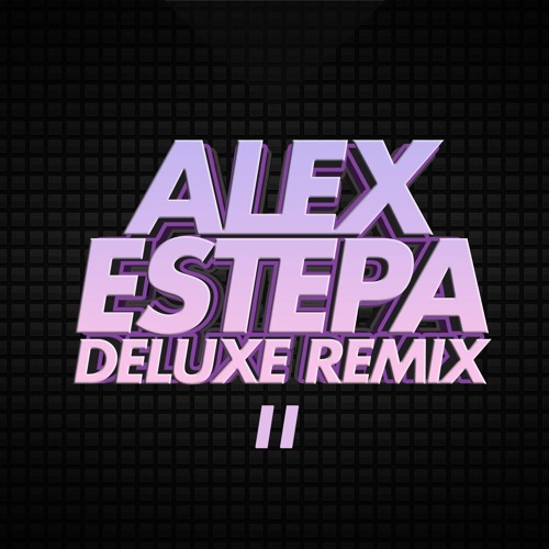 Alex Estepa Remix Deluxe 2’s avatar