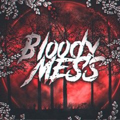 BloodyMess