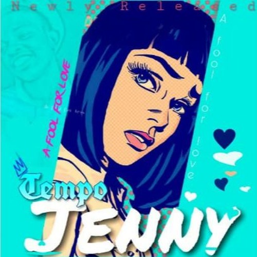 Tempo--jenny ( A fool for love )