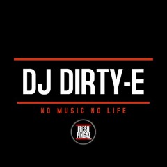 DJ Dirty-E Freshfingaz