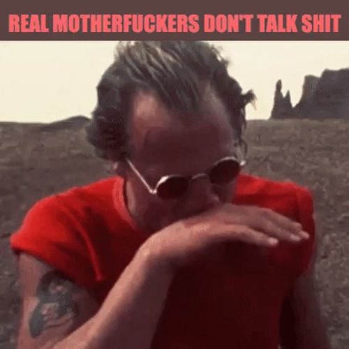 Real Motherfuckers don't talk Shit!’s avatar