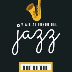 Viaje al Fondo del Jazz