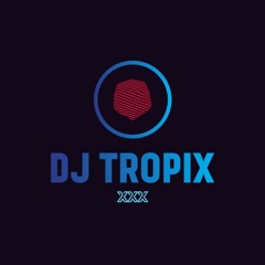 DJ tropix