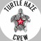 Turtle Haze Crew