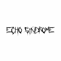 Echo Syndrome