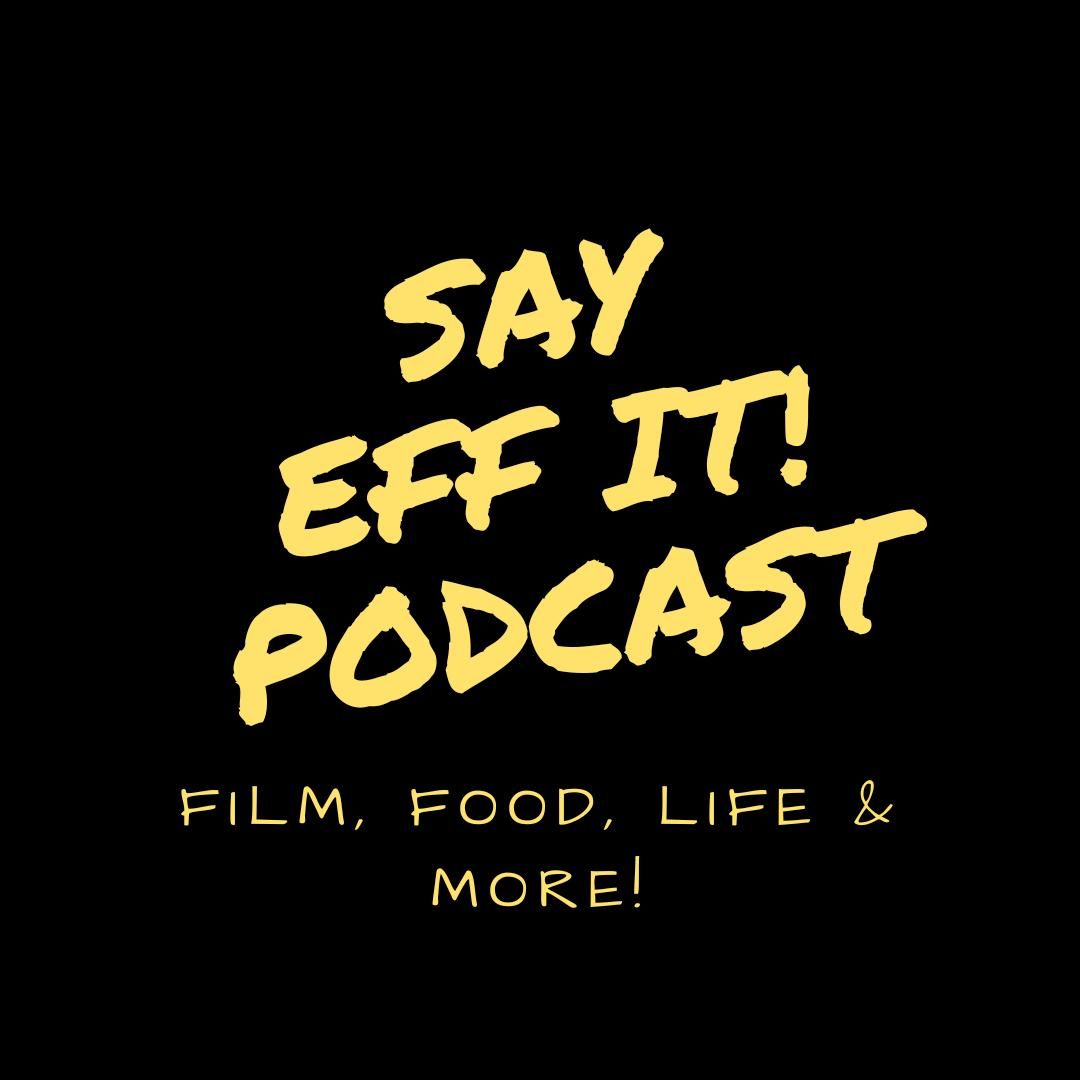 Say Eff It! Podcast
