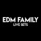 EDM FAMILY Live Sets