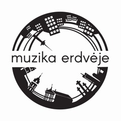 MUZIKA ERDVĖJE