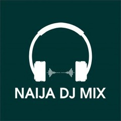 Naija Dj Mix