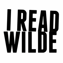 I Read Wilde