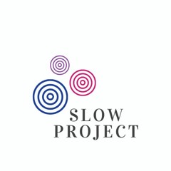 Slow Project