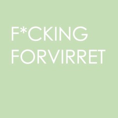 F*ucking Forvirret Podcast