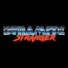 Dynamite Stranger