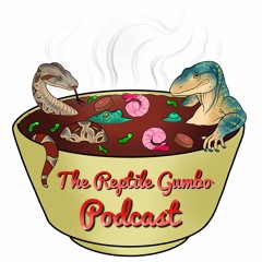 The Reptile Gumbo Podcast