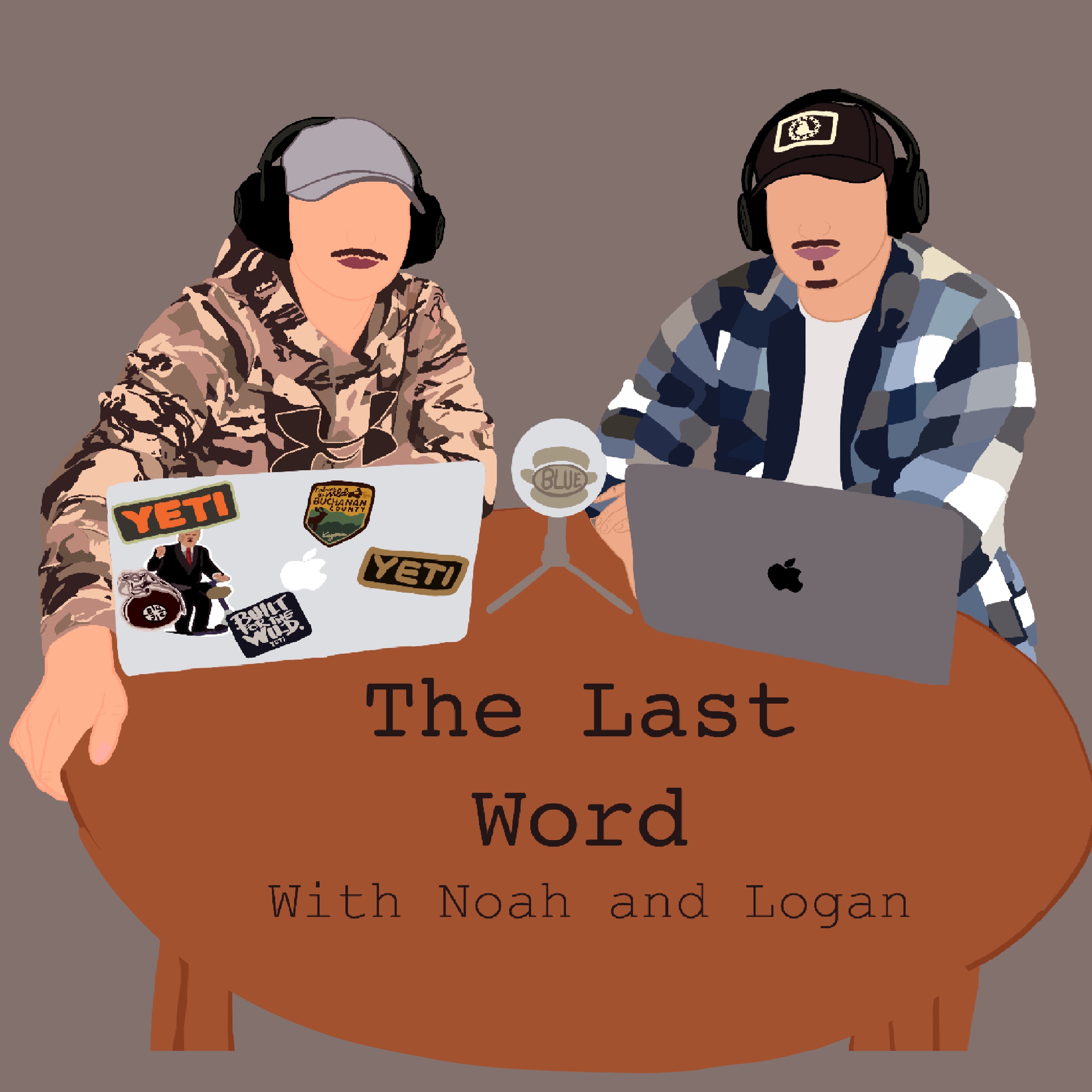 The Last Word with Noah and Logan