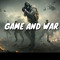 GAME AND WAR