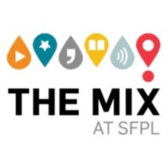 The Mix at SFPL