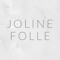 Joline Folle